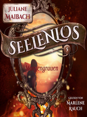 cover image of Morgengrauen--Seelenlos Serie Band 5--Romantasy Hörbuch